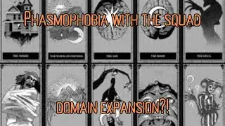 Phasmophobia With The Crew - Domain Expansion?! What's That?