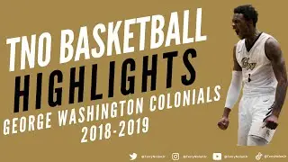 Terry Nolan Jr | 2018-2019 Basketball Highlights | George Washington University