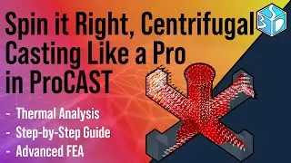ProCAST Tutorial: Centrifugal Casting Simulation in of Aluminum (Metals)