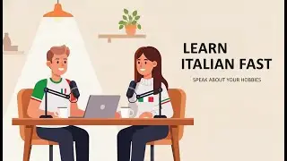 Learn to speak about Your Hobbies in Italian | Easy Italian for Beginners