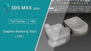 107- خليك سريع | دورة الماكس -  Graphite Modeling Tools (Edit) | 3ds Max