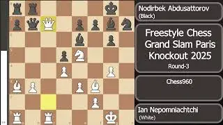 Ian Nepomniachtchi vs Nodirbek Abdusattorov | Freestyle Chess Grand Slam Paris Knockout 2025 | R-3