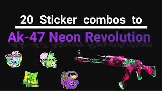 20 STICKERS COMBINATIONS TO AK-47 NEON REVOLUTION