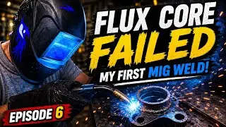 Why I’m Done With Flux Core Welding