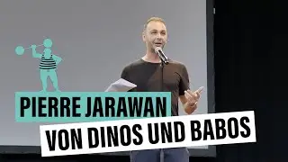 Pierre Jarawan - Von Dinos und Babos