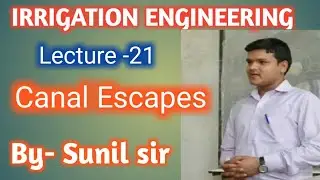 IRRIGATION ENGINEERING LECTURE -21 || In Hindi || Canal Escapes || By Sunil sir