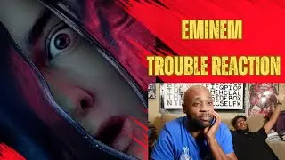 EMINEM - TROUBLE | REACTION