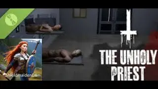 The Unholy Priest demo -  first look  - fun and scary!