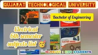 Electrical 6th Semester Subjects List | Bachelor of Engineering | GUJARAT TECHNOLOGICAL UNIVERSITY