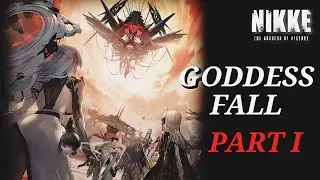 GODDESS FALL Part I Full Story | NIKKE