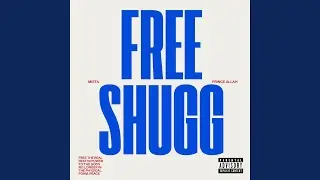 Free Shugg (feat. Mista)