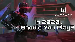 Warface In 2020 - Should You Play?