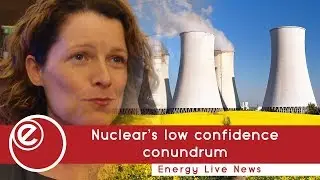 Nuclear&rsquo;s low confidence conundrum