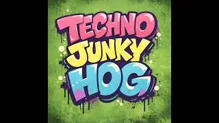 TECHNO JUNKY HOG
