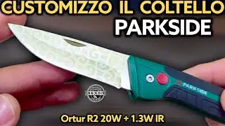 Coltello Parkside customizzato con Ortur R2 con diodo ed infrarossi. Incisore laser da 20W e 1.3W IR