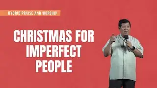 CHRISTMAS FOR IMPERFECT PEOPLE | FR. BONG GUERRERO | DECEMBER 10, 2022