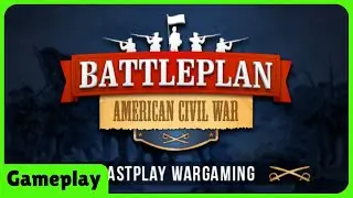 Battleplan: American Civil War - First Look Gameplay / 1st Time Playing