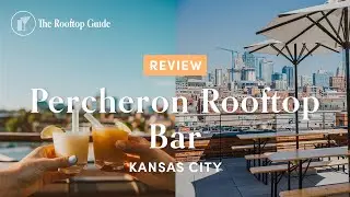 Percheron Rooftop Bar in Kansas City - Review