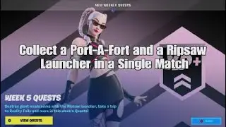 Collect a Port-A-Fort and a Ripsaw Launcher in a Single Match - Fortnite Week 5 Weekly Quest