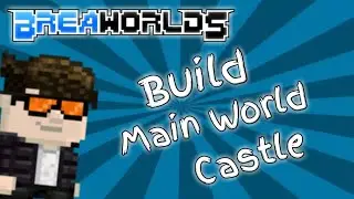 Breaworlds Build Main world Castle