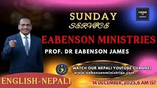SUNDAY SERVICE I NEPALI - ENGLISH I DR EABENSON JAMES-EABENSON MINISTRIES