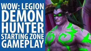 WoW: Legion | Demon Hunter starting zone gameplay