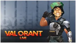 VALORANT LIVE INDIA WITH CYBERKIDD CHILL STREAM GRIND KARKE POWDER BANADUNGA | NEW GAME FOR PC
