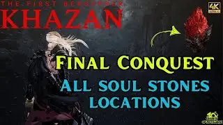 Final Conquest All Soul Stones Locations - The First Berserker Khazan