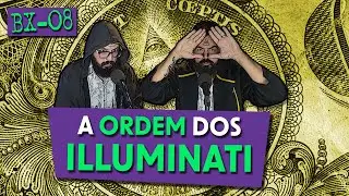 A Ordem dos Iluminados existe? | BUNKER X #08