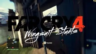Far Cry 4 Wingsuit Stunt - Knock Knock