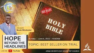 HOPE BEYOND THE HEADLINES | Best Seller on Trial | Elder Boyde Winchester