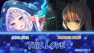 Mumei and Gura sing - This Love by Maroon 5 (Duet)