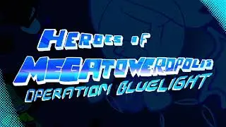 Light Fight (Scrapped Boss Fight) [Music From Heroes of Megatoweropolis Operation Bluelight]