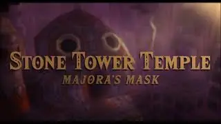 Stone Tower Temple - Majora's Mask [Orchestral Remix]