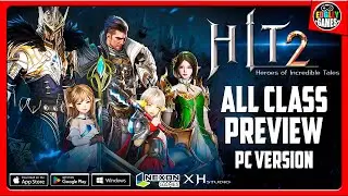 HIT 2: Heroes of Incredible Tales - All Class Preview (PC Version) - Mobile/PC - F2P - KR