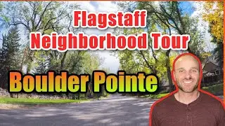 Boulder Pointe Neighborhood Tour in Flagstaff Arizona