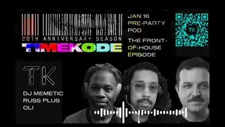 THE TIMEKODE PODCAST: JAN 2026 PRE-PARTY POD W/ OLI + RUSS PLUS