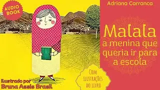 MALALA, A MENINA QUE QUERIA IR PARA A ESCOLA | AUDIOBOOK COMPLETO
