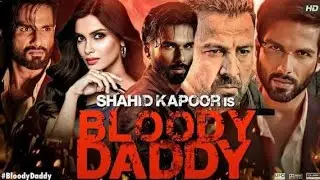 bloody daddy full movie in hindi | bloody daddy full movie story hindi | bloody daddy hindi movie