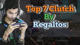 Top 7 Clutch By Regaltos | Soul Regaltos On Fire | Regaltos Squad wipe | Regaltos 1v4 | Regaltos 1v3