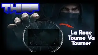 Thief PC - La roue tourne va tourner