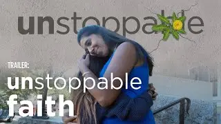 UNSTOPPABLE Faith | Official Trailer | Jerusha Moses' Story