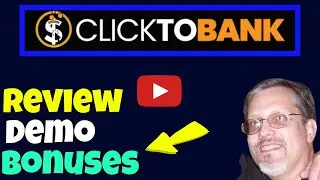 Click To Bank Review Demo: Click To Bank Review and Demo Plus Click To Bank Review & Bonuses