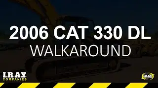 2006 CAT 330 DL Excavator