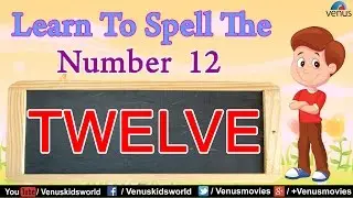 Learn to Spell The Number 12
