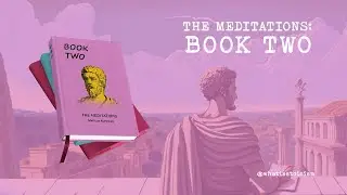 Marcus Aurelius's Meditations (Book 2)