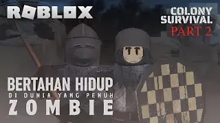 MELANJUTKAN PERJALANAN DI GAME COLONY SURVIVAL ROBLOX | PART 2