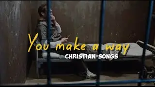 You Make a way | GiveMe2Chance | Christian Songs #christianmusic