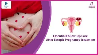 Life After Ectopic Pregnancy | Pain, Bleeding & Red Flags  - Dr.  Shilpa Kava | Doctors' Circle