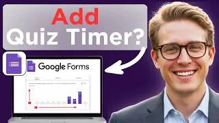 How To Put A Timer On A Google Forms Quiz (Full Guide 2026)